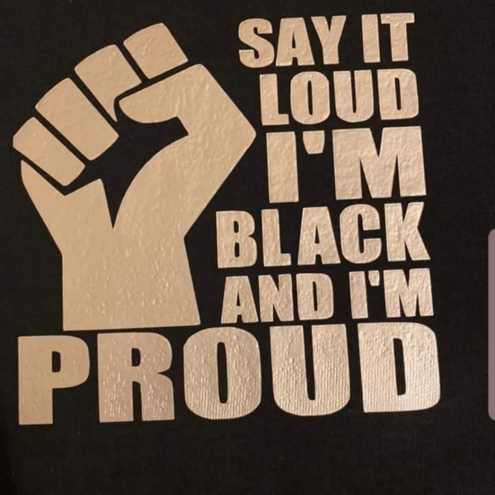 Say it Loud, I'm black and I'm proud T-shirt